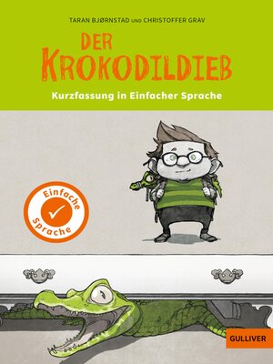 cover image of Kurzfassung in Einfacher Sprache. Der Krokodildieb
